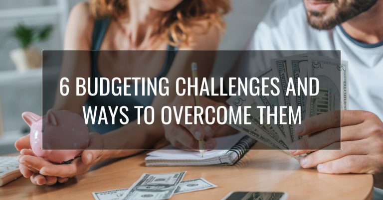 6 Budgeting Challenges and Ways to Overcome Them