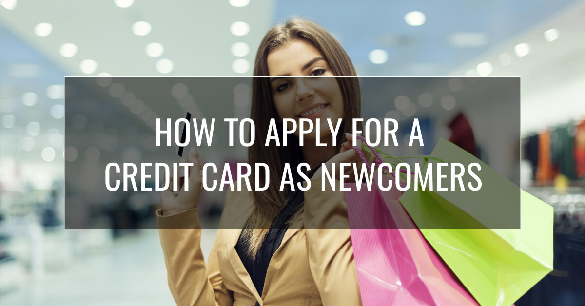 How to apply for a credit card as newcomers featured image