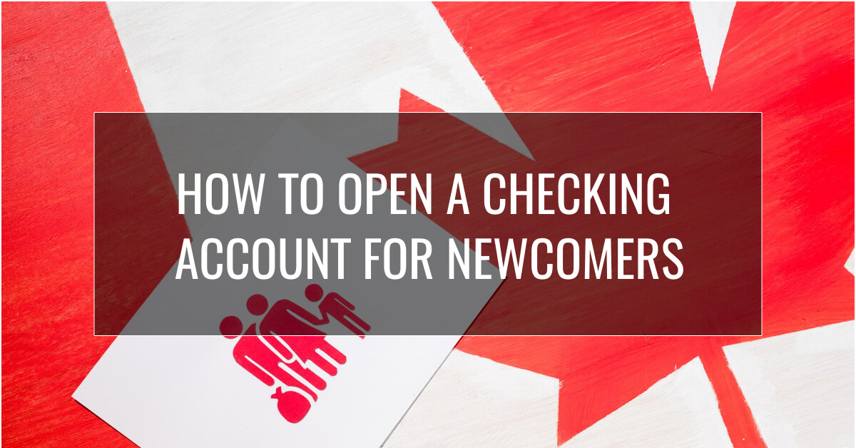 How to open a checking account for newcomers featured image
